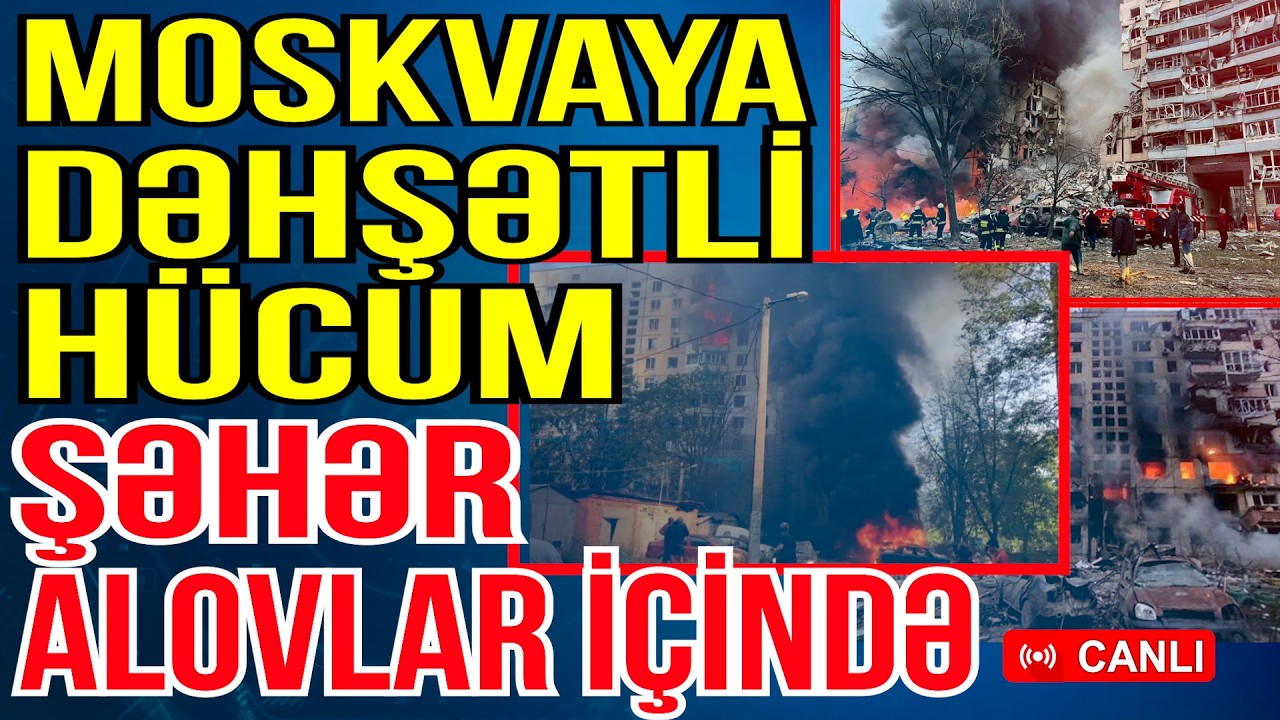 Moskvaya DƏHŞƏTLİ HÜCUM - Rusiya şəhərləri alova qərq oldu - Xəbəriniz Var? - Media Turk TV