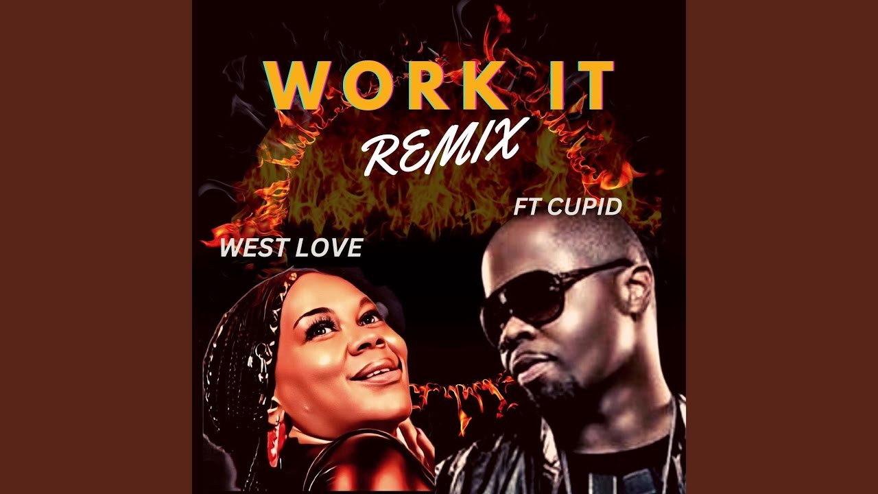 Work It (Remix) (feat. Cupid)