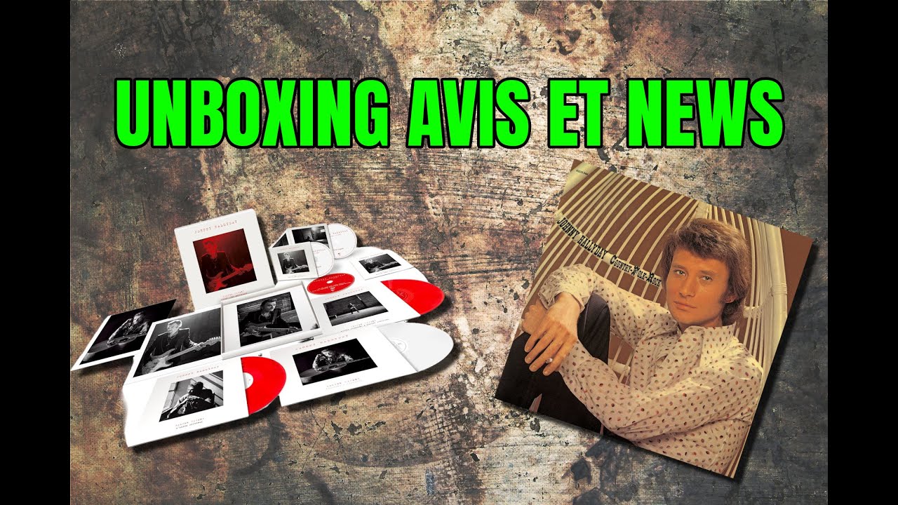Johnny Hallyday Collections - Unboxing Country folk rock 72 et Rester Vivant 10ème anniversaire NEWS