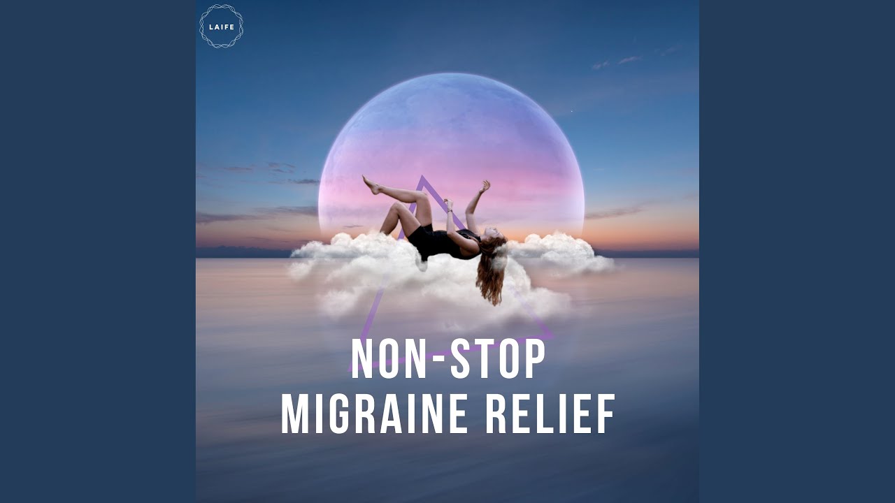 Non-stop Migraine Relief