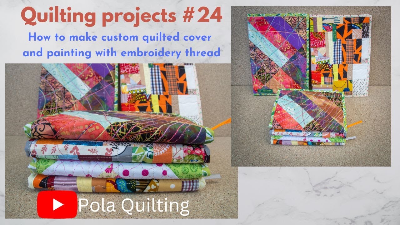 Quilting projects #24 How to make custom quilted book cover and painting with embroidery thread