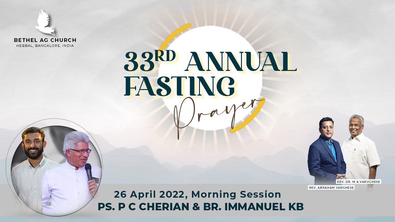 BAGC 21 Days Fasting Prayer, Ps. PC Cherian | Br. Emmanuel KB, Tue 26.4.22 - MS