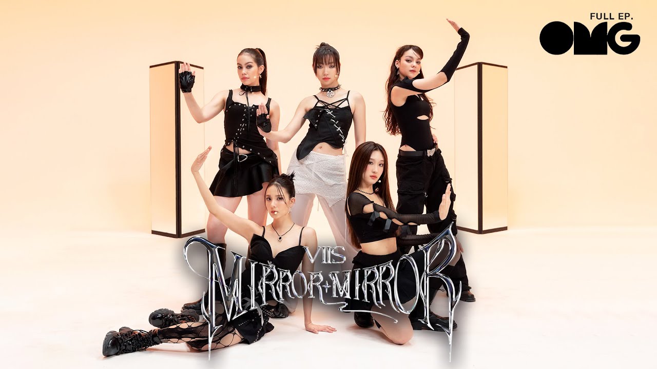 OMG EP47 : VIIS - MIRROR MIRROR