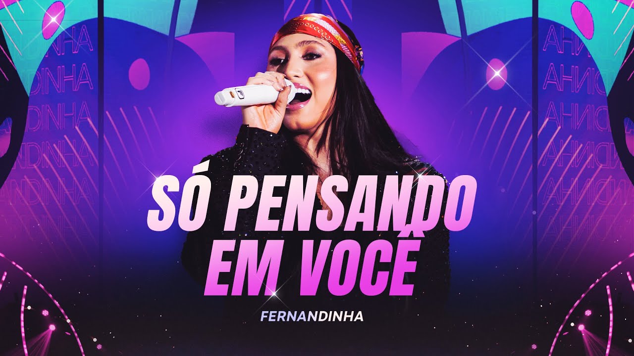 Fernandinha - Só Pensando Em Você (DVD Play No Sonho)