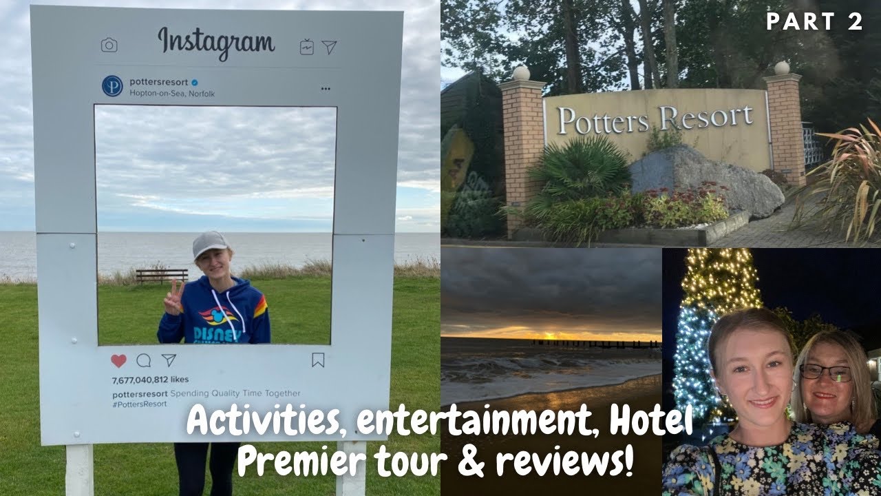 POTTERS RESORT | Weekend Family Break | Part 2 - Lots Of Activities, Hotel Premier Tour & Reviews!!