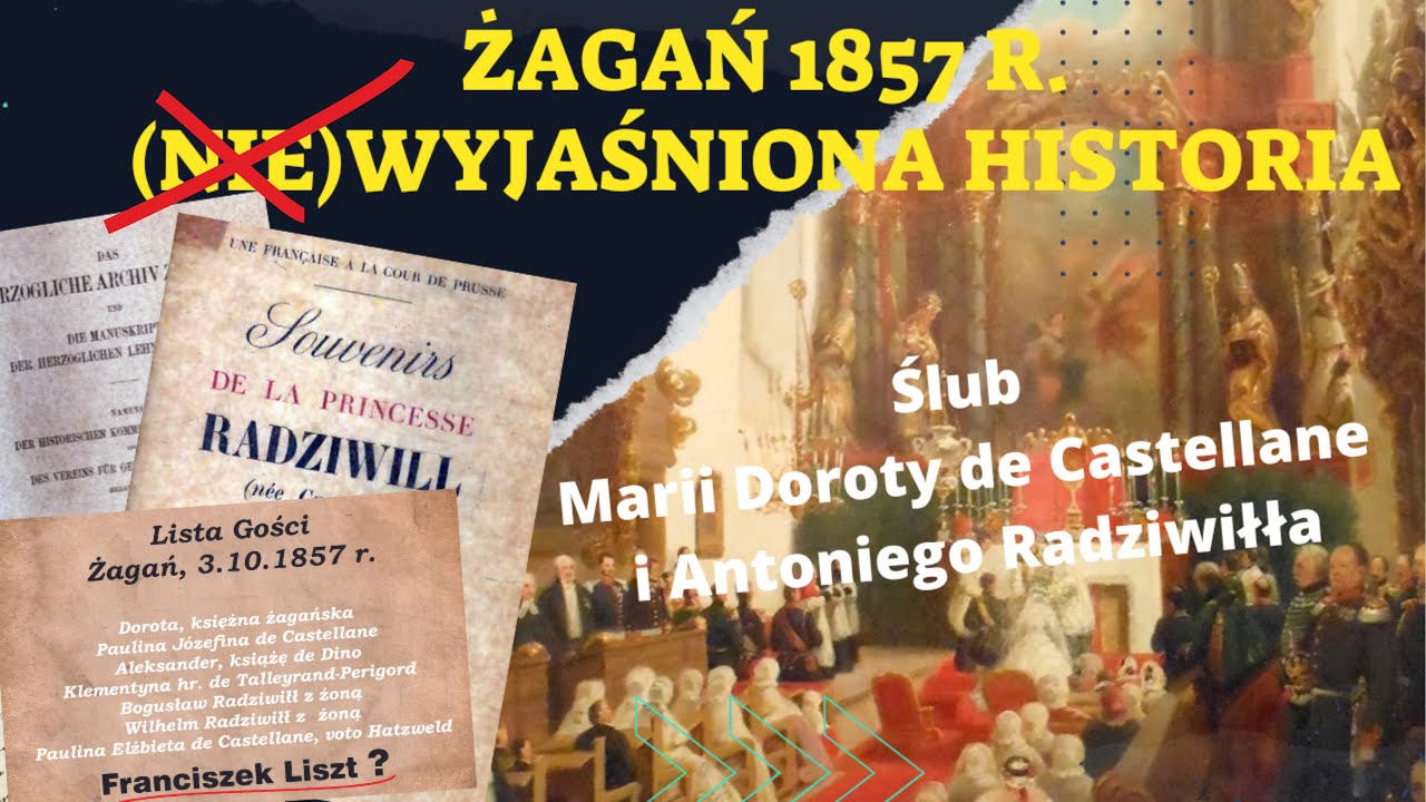 Żagań 3.10.1857 r. - Historia Ślub Marii Doroty de Castellane i Antoniego Radziwiłła
