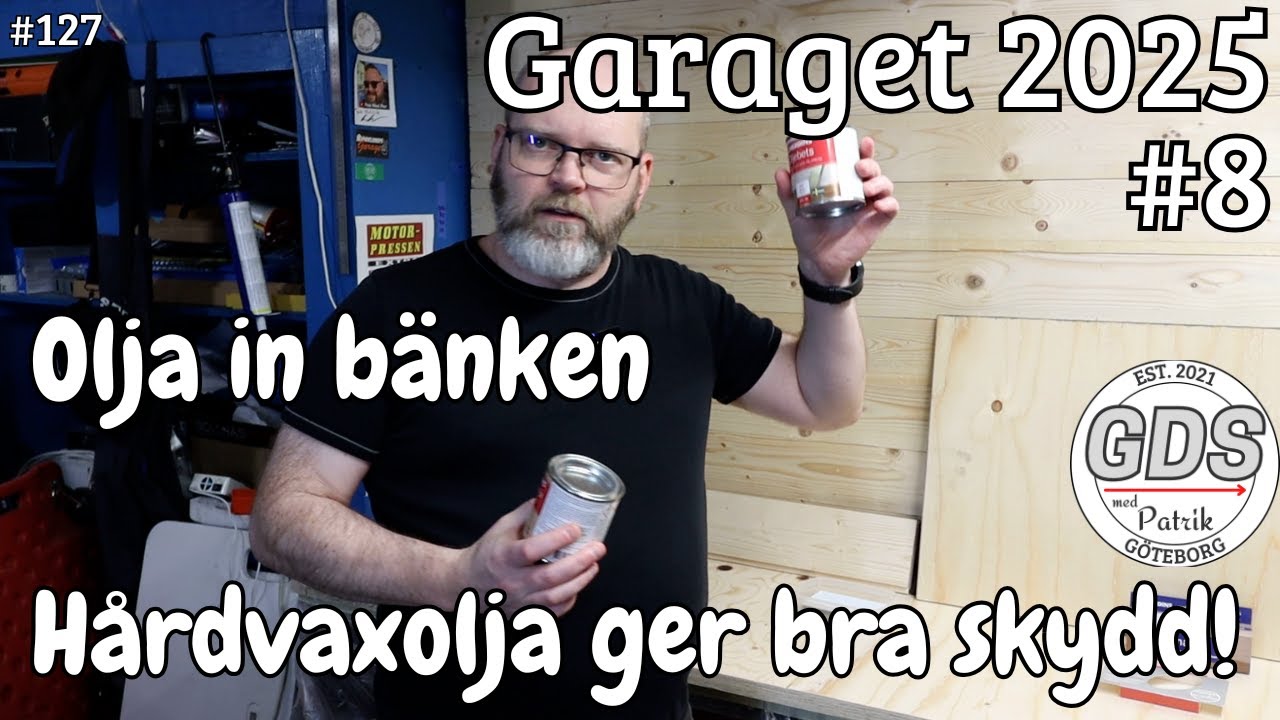 Garaget 2025 Del 8 - Hårdvaxoljar bänken
