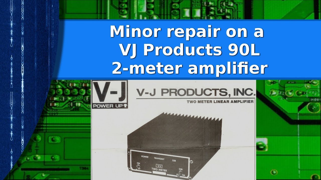 Ham Radio - A look at and minor repair of a VJ 90L 2-meter amplifier