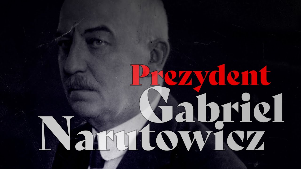 Gabriel Narutowicz. Prezydent | Powiększenie cz. 2/2