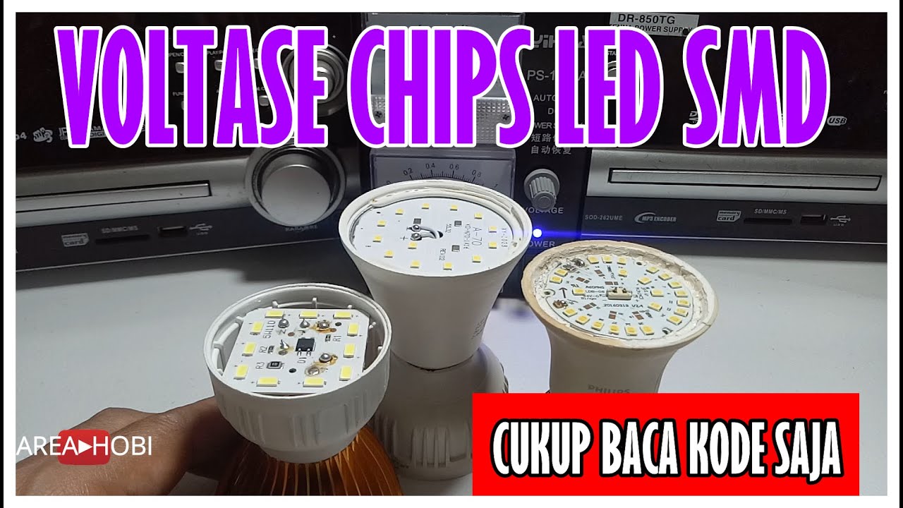 CARA MENGETAHUI VOLTASE CHIPS LED SMD - AREA HOBI