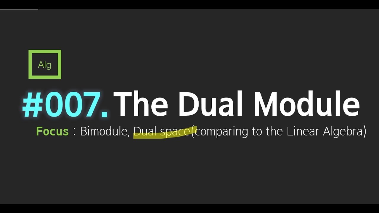 The Dual Module