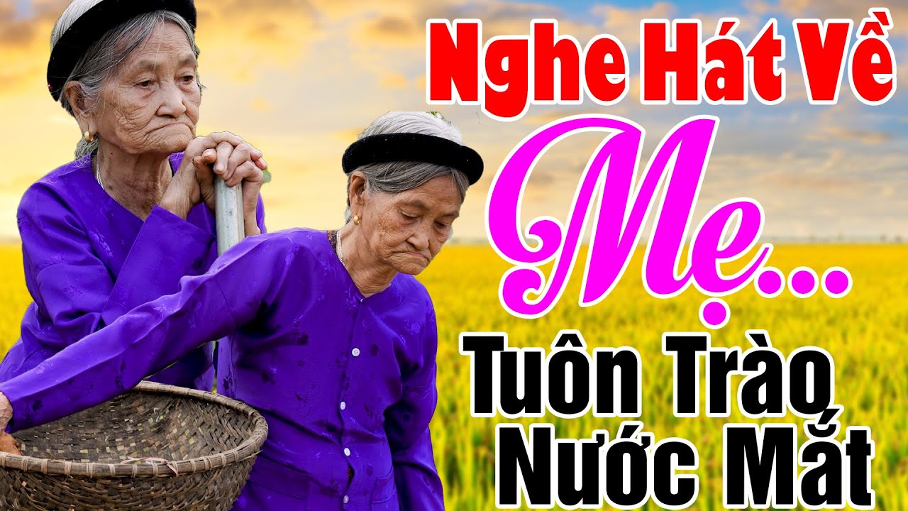 Đứt Từng Đoạn Ruột Nghe Hát Về Mẹ - Khóc Hết Nước Mắt Nhớ Mẹ Cha,#100Bài Bolero Thân Mẹ Cánh Cò...