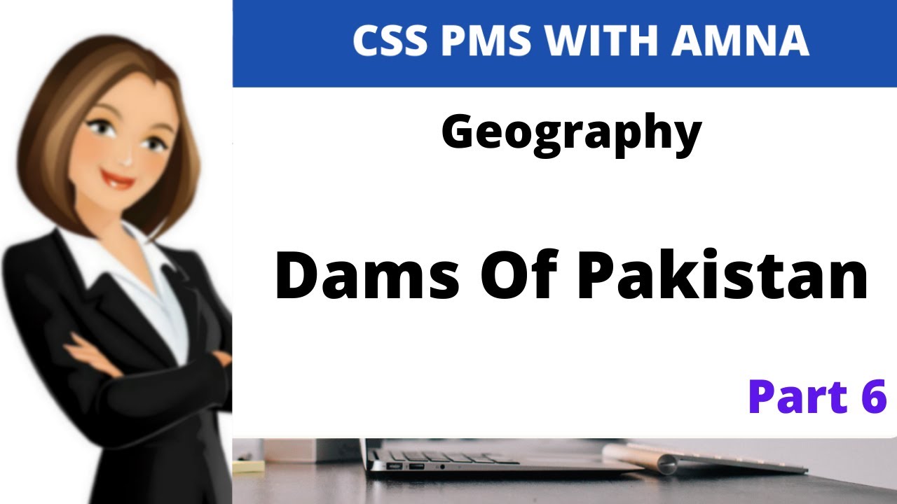 Dams of Pakistan | Dams in Pakistan| Pakistan studies | Pakistan Affairs CSS