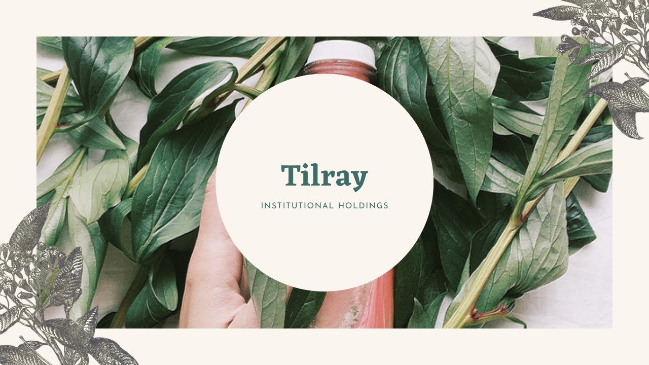 Tilray (TLRY) Institutional Holdings - and why it matters!
