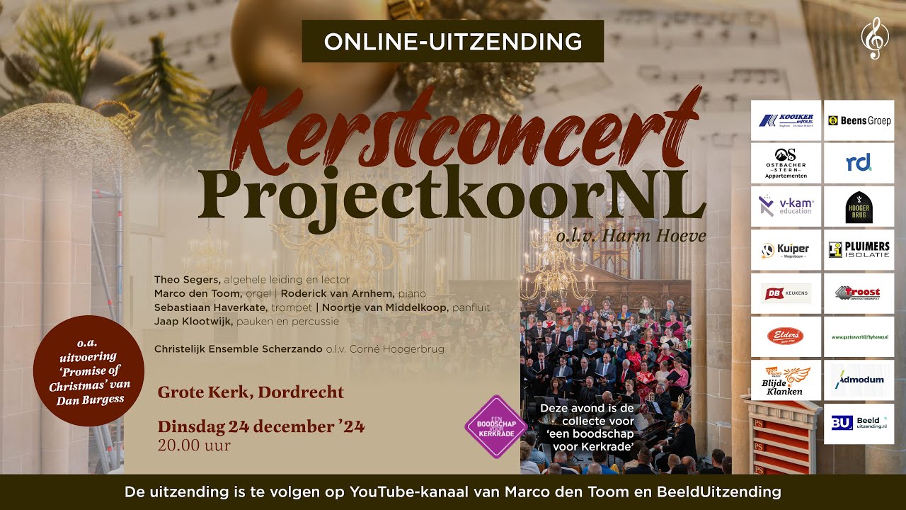 Kerstconcert vanuit de Grote Kerk van Dordrecht | ProjectkoorNL o.l.v Harm Hoeve