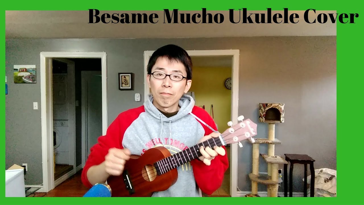 Besame Mucho (Ukulele Cover)