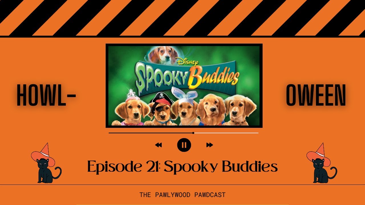 The Pawlywood Pawdcast | Episode 21: Spooky Buddies (HOWLoween)
