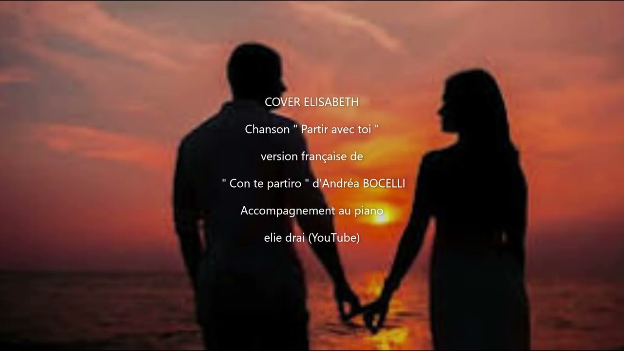 Partir avec toi (version française de Con te Partiro) - Andréa Bocelli - Cover