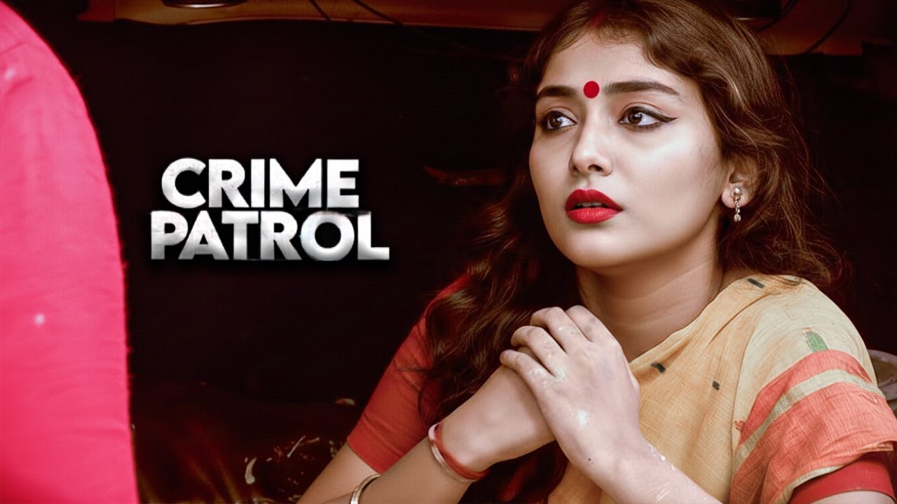 बंगाली भाभी के साथ अवैध सम्बन्ध | Crime Patrol | Thriller | Mystery | Full Episode | #2026