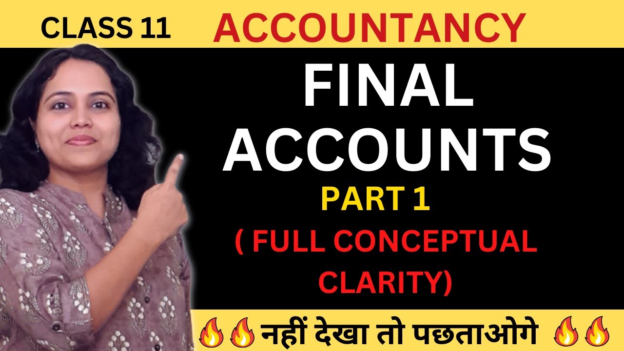 FINAL ACCOUNTS of Proprietory Concerns Class 11 | How to prepare FINAL ACCOUNTS | Part 1