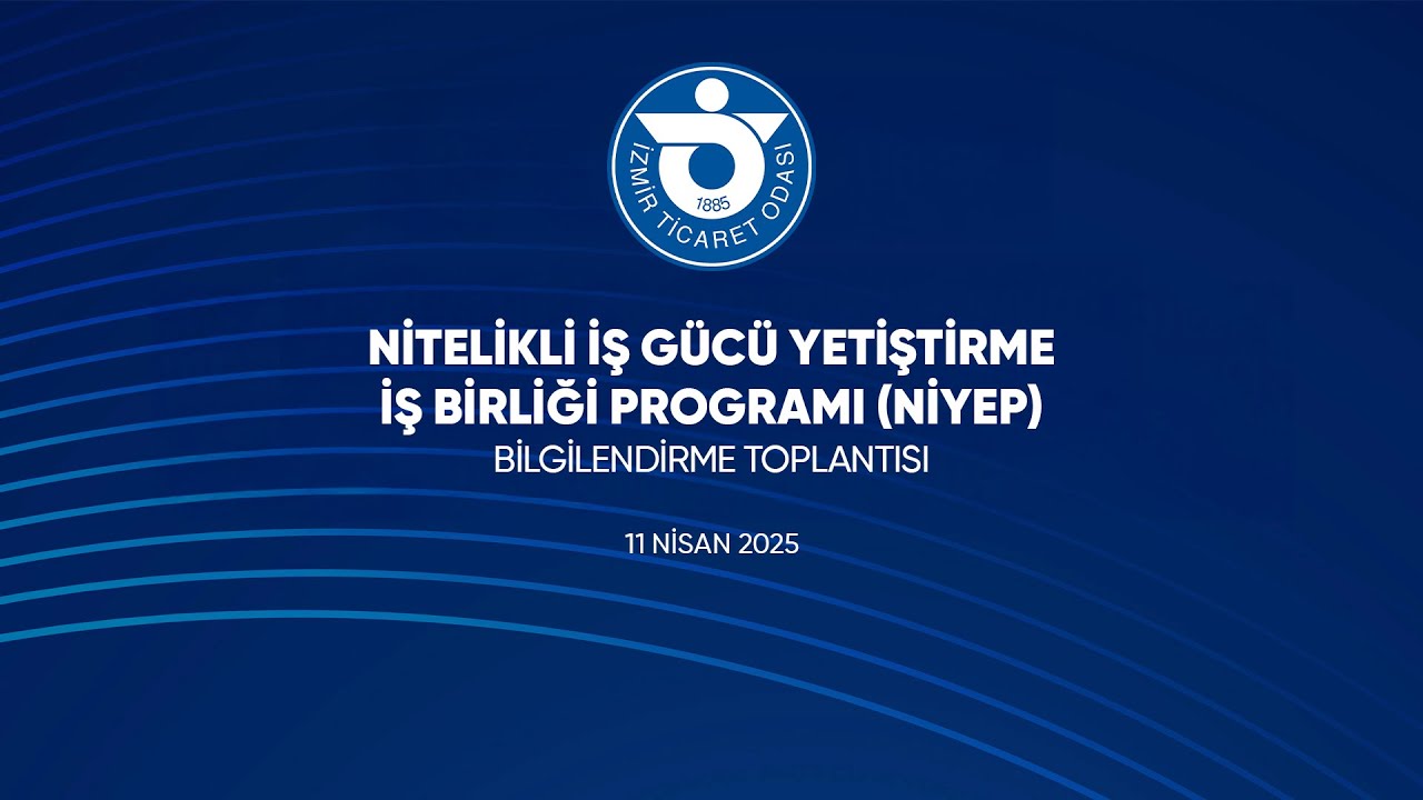 Nitelikli İş Gücü Yetiştirme İş Birliği Programı (NİYEP) Bilgilendirme Toplantısı