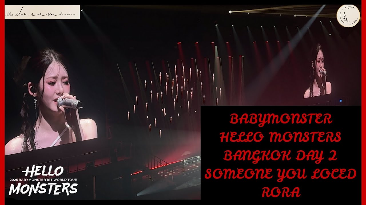 BABYMONSTER - Someone you loved by RORA (Hello Monsters World Tour in Bangkok day 2)