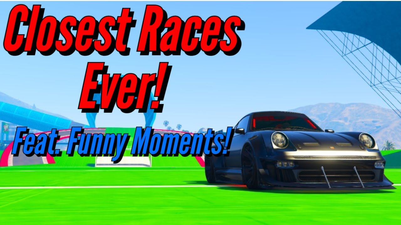 THE CLOSEST RACES YOU WILL EVER SEE ON GTA 5! | Feat. Funny Moments!