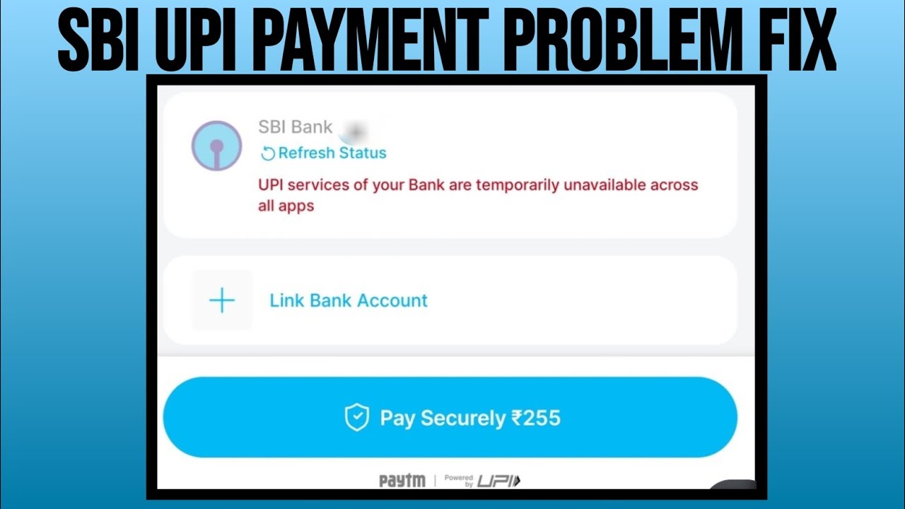 SBI UPI Services of Your Bank Are Temporarily Unavailable Across All Apps | SBI Server Down