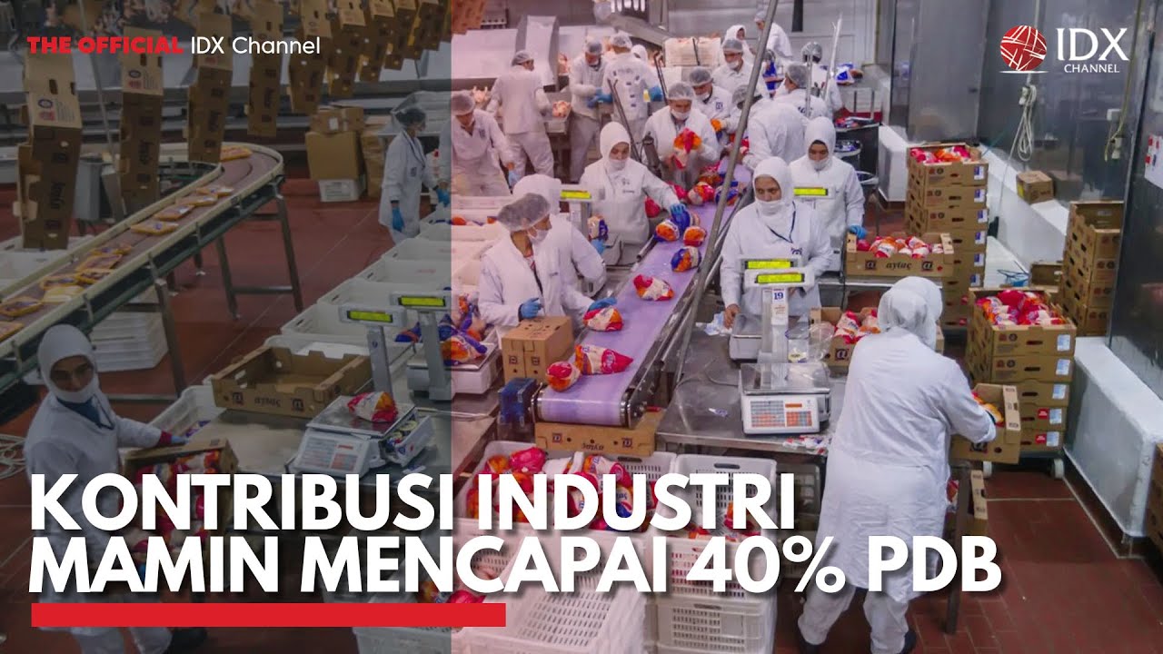Kontribusi Industri Mamin Mencapai 40% PDB | IDX CHANNEL