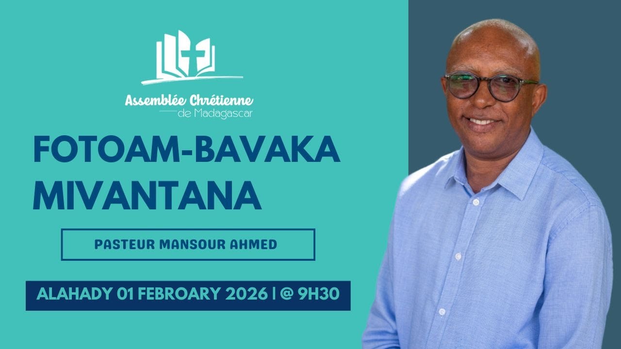 FOTOAM-BAVAKA MIVANTANA | PASTEUR MANSOUR AHMED| ALAHADY 01 FEBROARY 2026 | @ 9H30