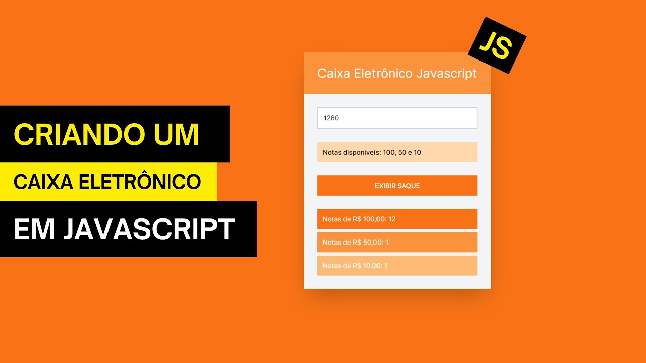 Exerc&iacute;cios Javascript: Como criar um programa de caixa eletr&ocirc;nico em Javascript.