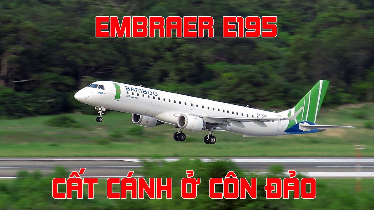Các góc quay máy bay E195 của Bamboo Airways cất cánh ở sân bay Côn Đảo.