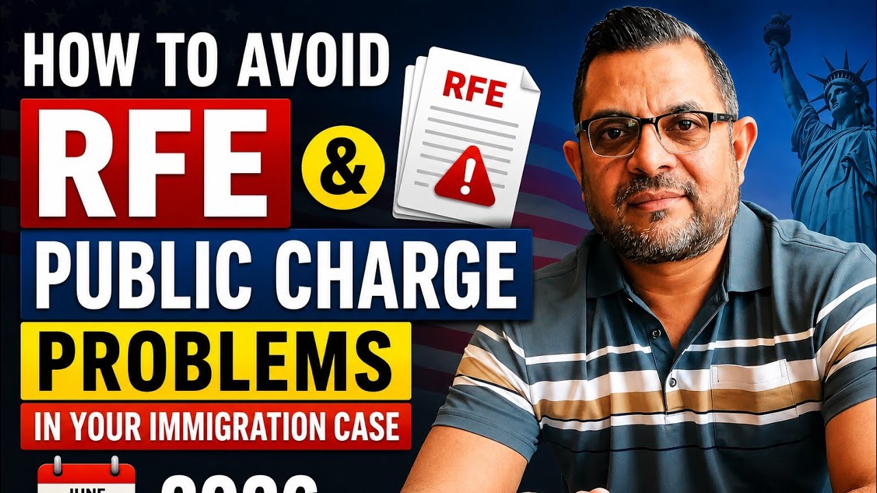 How to Avoid RFE & Public Charge Problems in Your Immigration Case | June 3, 2026