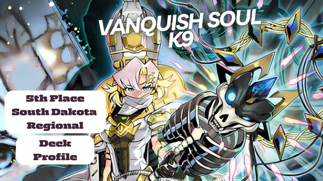 5th Place South Dakota Regional - Vanquish Soul K9 | Yu-Gi-Oh!