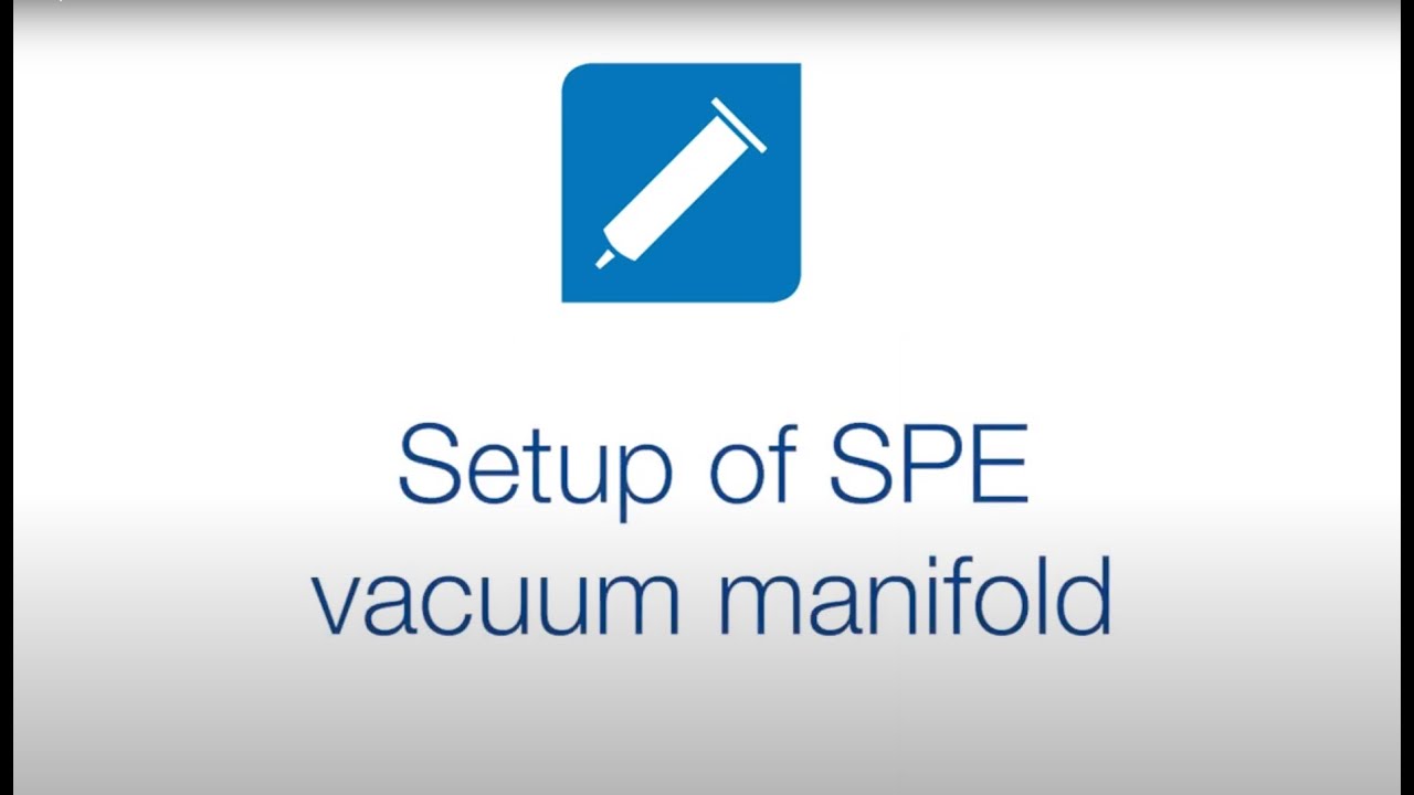 Setup of SPE vacuum manifold