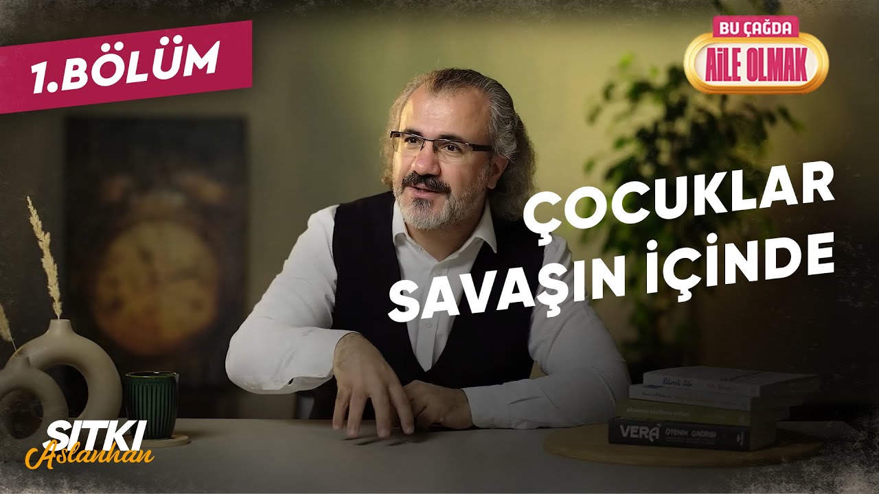 BÇAO 1: ÇOCUKLAR SAVAŞIN İÇİNDE…