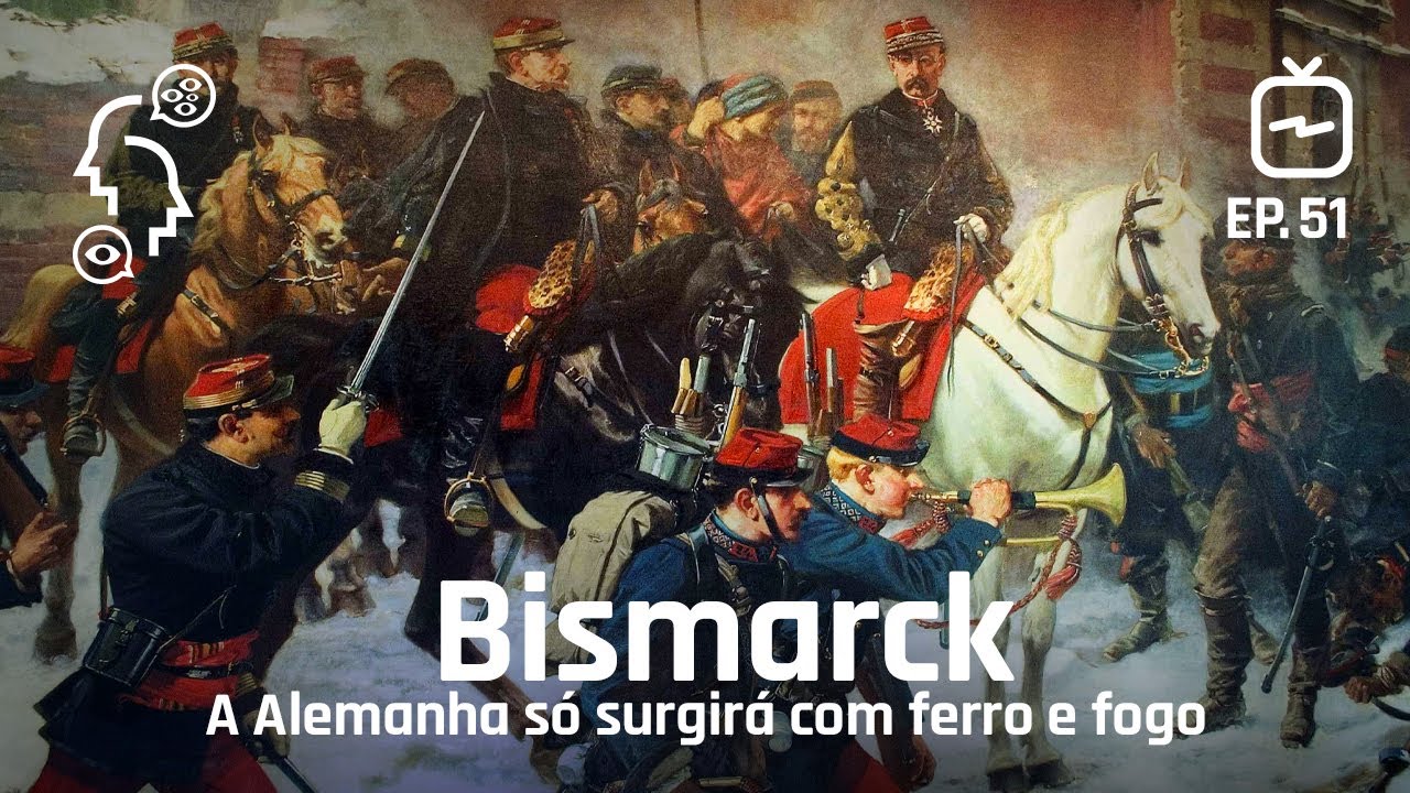 Otto Von Bismarck: a Alemanha só surgirá com ferro e fogo