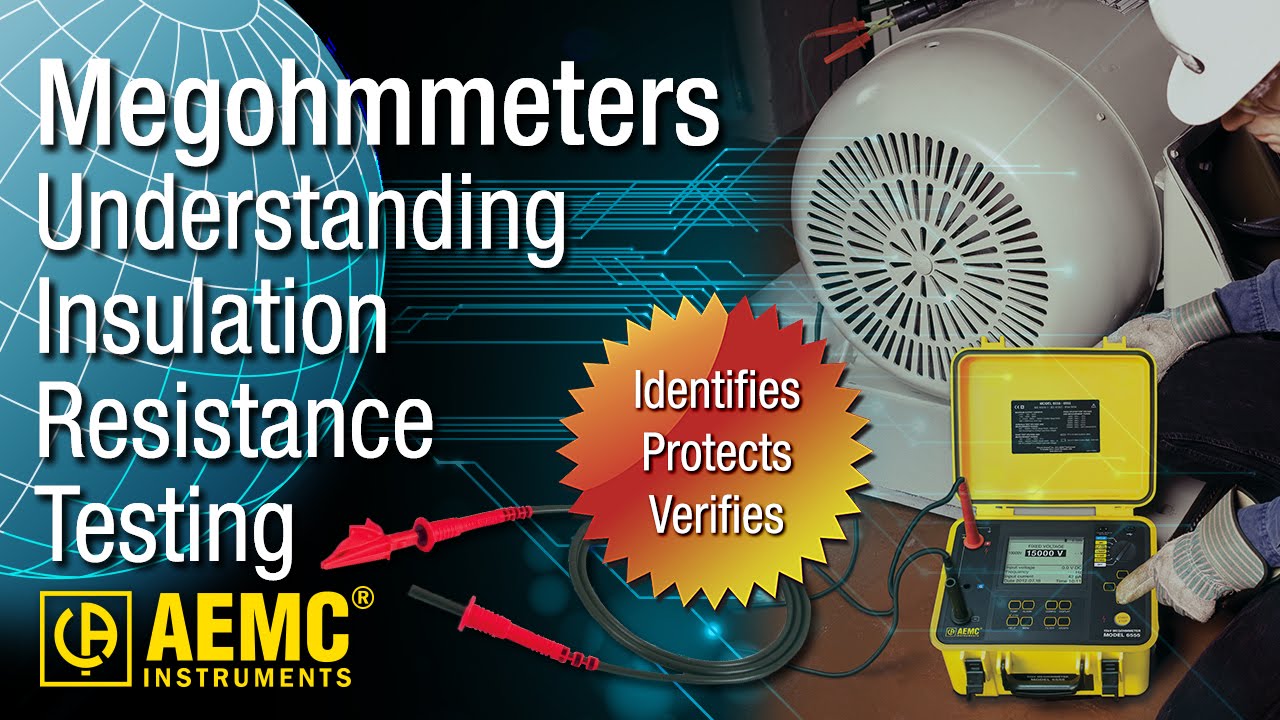 AEMC® - Understanding Insulation Resistance Testing (1039 Discontinued Replaced by 6526 & 6534)