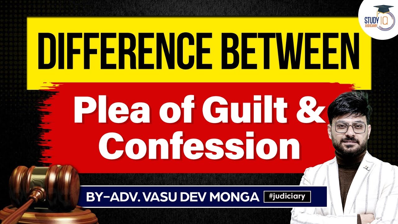 Confession and Plea of Guilty in Criminal Procedure Code | StudyIQ Judiciary