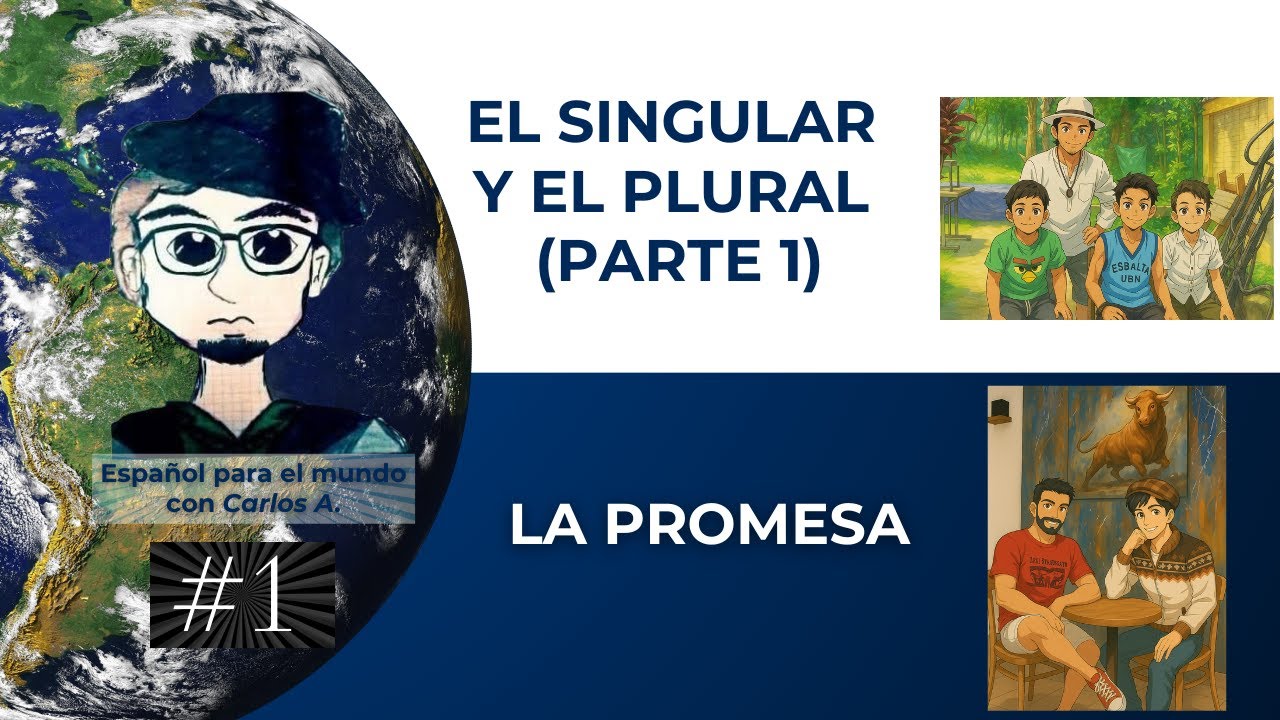 Video 1.  La promesa ― Singular y plural (parte 1)