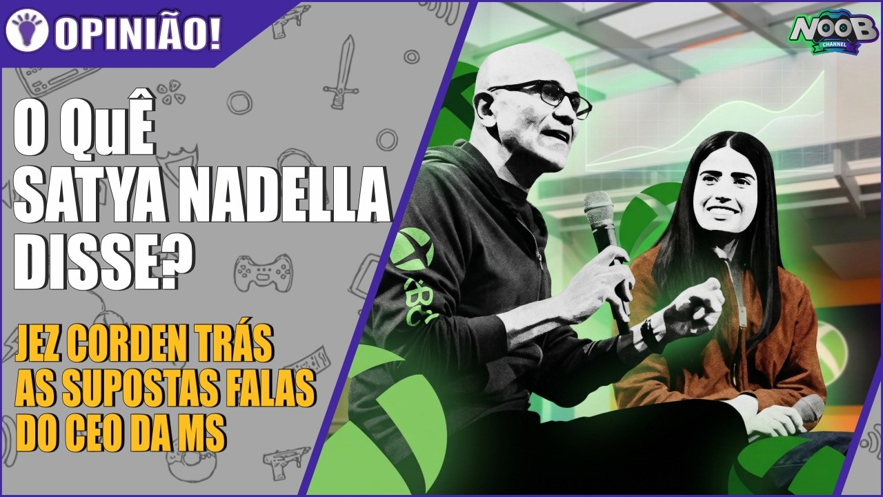 FOI ISSO QUE O SATYA NADELLA DISSE PARA EQUIPE XBOX?