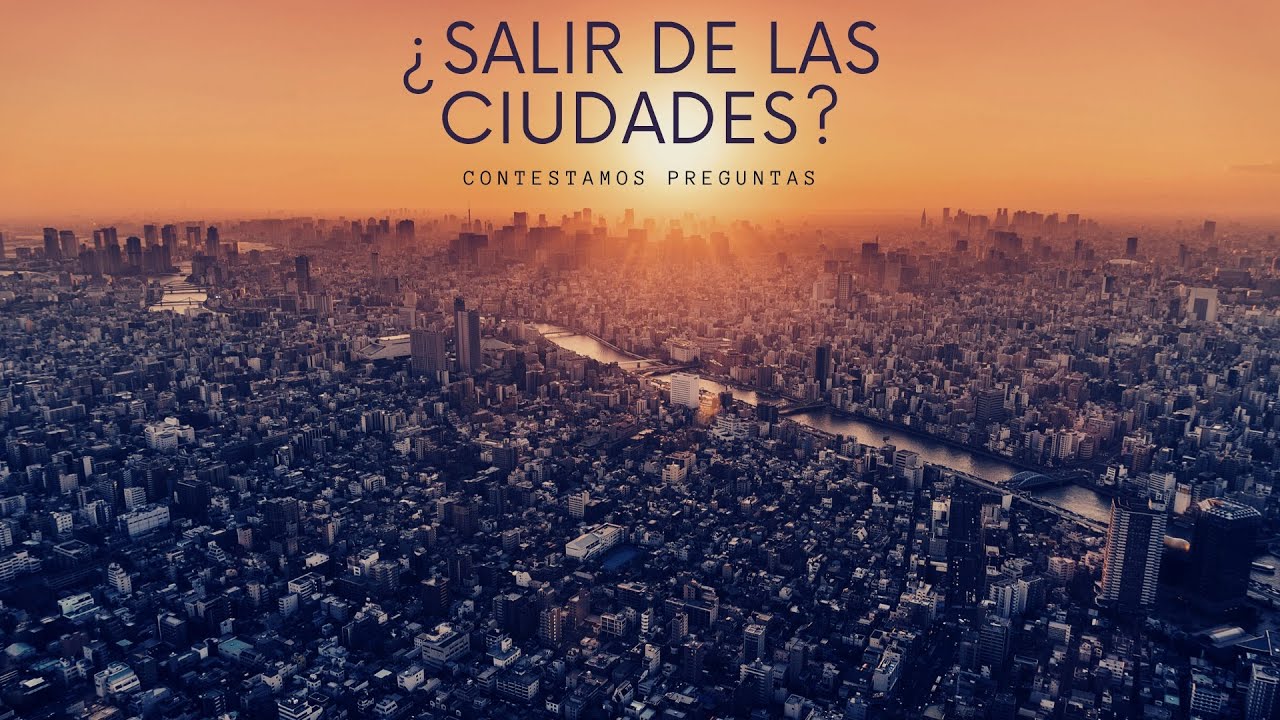 ¿Salir de las ciudades? - Contestamos preguntas - Salid de las ciudades