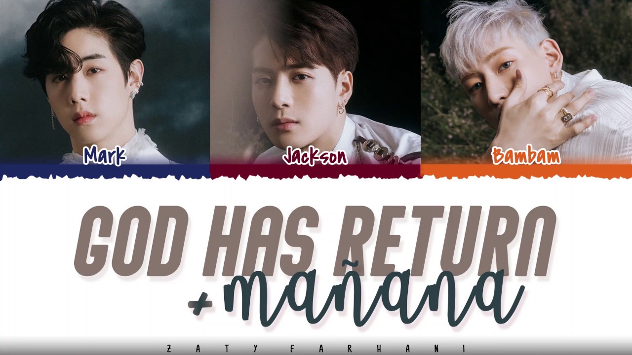 GOT7 (AmeriThaiKong) &ndash; 'GOD has return + ma&ntilde;ana' Lyrics [Color Coded_Han_Rom_Eng]