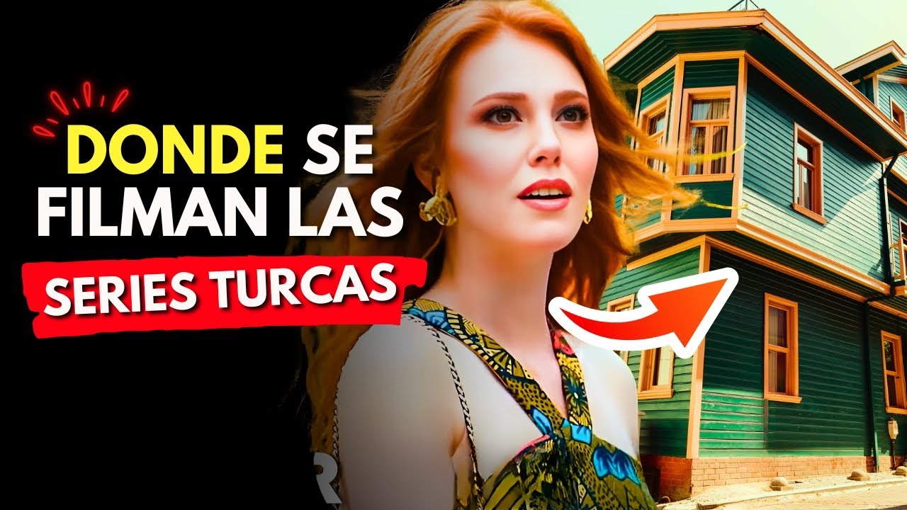 AQUÍ se filmaron las Series Turcas más ICÓNICAS [ Te digo las ubicaciones ]