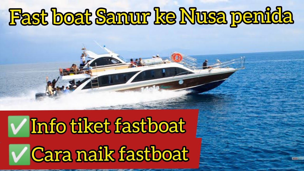 FAST BOAT SANUR KE NUSA PENIDA BALI