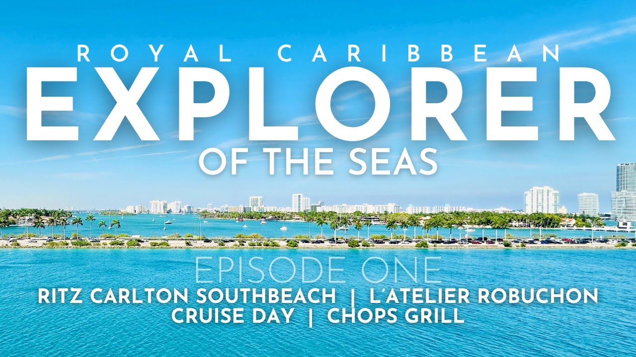 Royal Caribbean Explorer of the Seas - Cruise Day! Ritz Carlton Southbeach, L'Atelier Robuchon