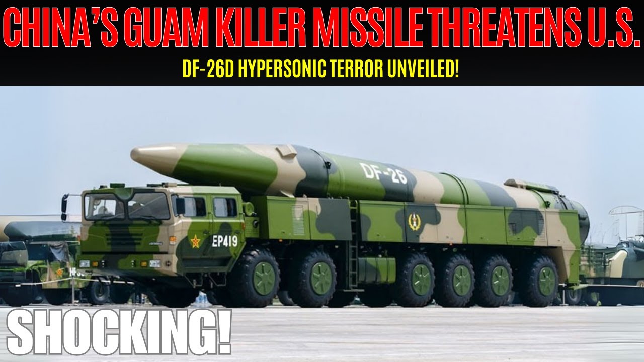 DF-26D Missile: Hypersonic Upgrade to China&rsquo;s Long-Range Arsenal!
