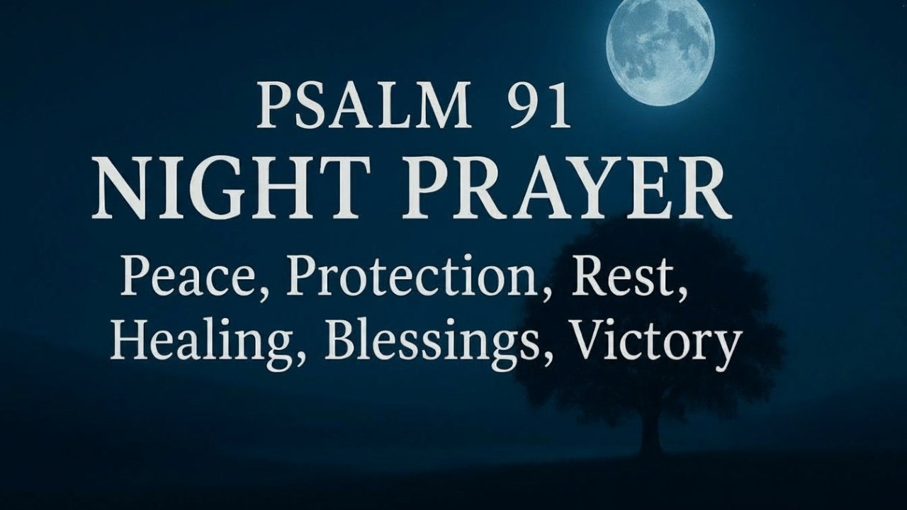 Sleep Under God’s Protection Tonight 🙏 Psalm 91 Night Prayer for Peace, Deep Rest & Divine Blessings
