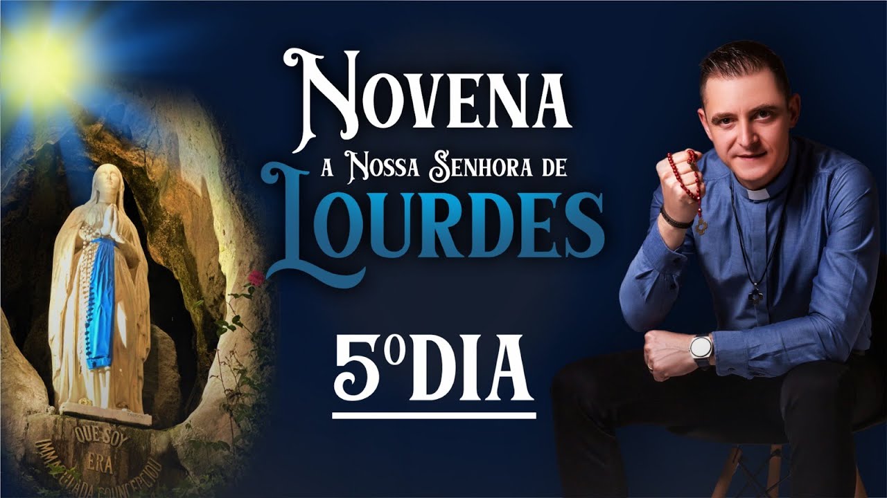 Novena de Nossa Senhora de Lourdes | 5º Dia | Perseverar quando ninguém acredita