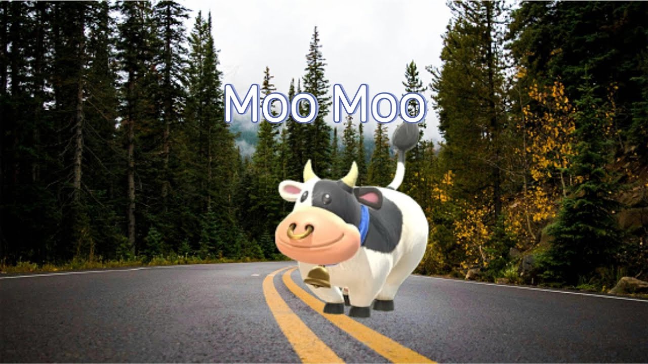Mom. There's a Cow on the road
